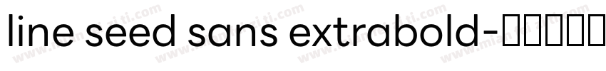 line seed sans extrabold字体转换
